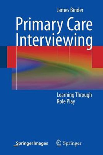 Cover image for Primary Care Interviewing: Learning Through Role Play