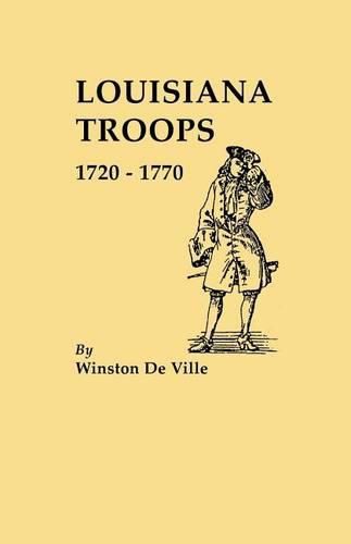 Cover image for Louisiana Troops 1720-1770