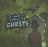Cover image for The Unsolved Mystery of Ghosts