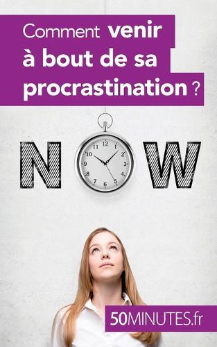 Cover image for Comment venir a bout de sa procrastination ?