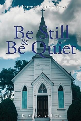 Cover image for Be Still & Be Quiet