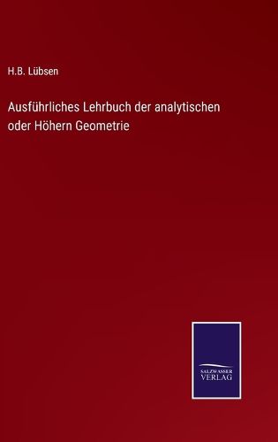 Cover image for Ausfuhrliches Lehrbuch der analytischen oder Hoehern Geometrie