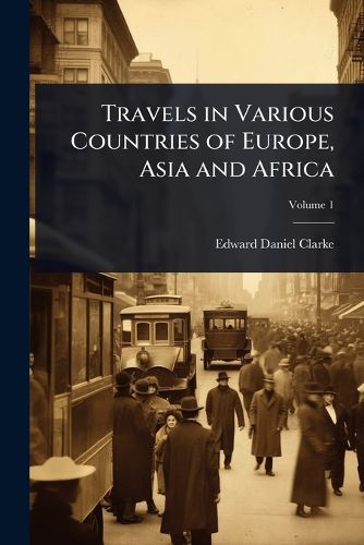 Cover image for Travels in Various Countries of Europe, Asia and Africa
