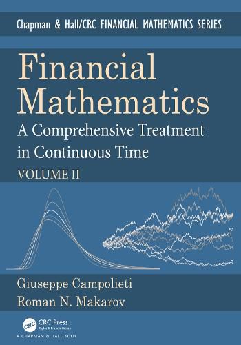 Cover image for Financial Mathematics Volume II: A Comprehensive Treatment in Continuous Time