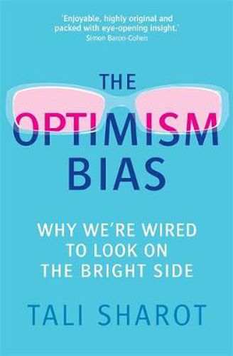 Cover image for The Optimism Bias: Why we're wired to look on the bright side