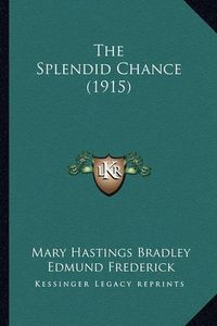 Cover image for The Splendid Chance (1915)