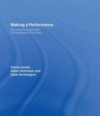 Cover image for Making a Performance: Devising Histories and Contemporary Practices