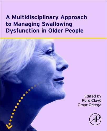 Cover image for A Multidisciplinary Approach to Managing Swallowing Dysfunction in Older People