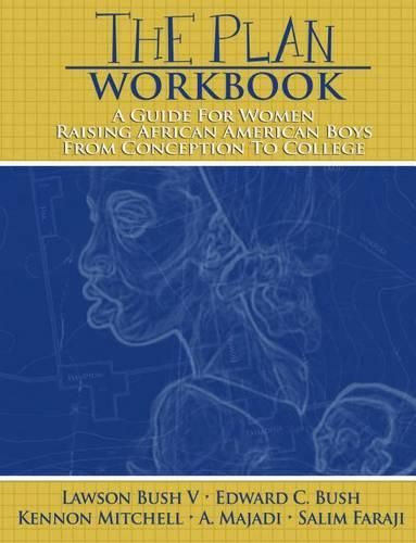 Cover image for The Plan Workbook: A Guide for Women: Raising African American Boys from Conception to College