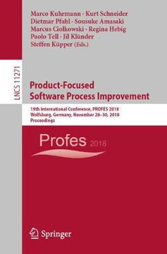 Cover image for Product-Focused Software Process Improvement: 19th International Conference, PROFES 2018, Wolfsburg, Germany, November 28-30, 2018, Proceedings