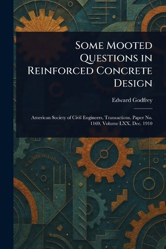 Cover image for Some Mooted Questions in Reinforced Concrete Design