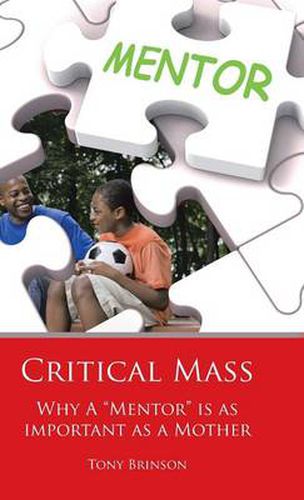 Cover image for Critical Mass: Why a Mentor Is as Important as a Mother