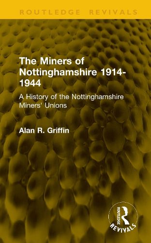 Cover image for The Miners of Nottinghamshire 1914-1944