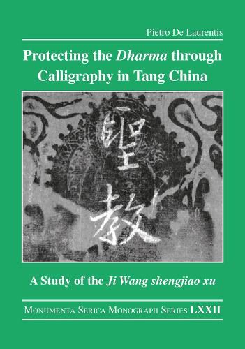 Protecting the Dharma through Calligraphy in Tang China