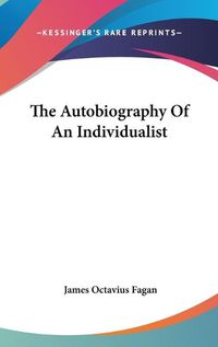 Cover image for The Autobiography of an Individualist