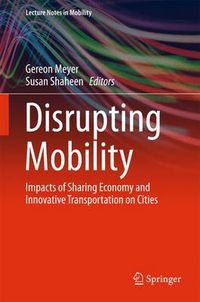 Cover image for Disrupting Mobility: Impacts of Sharing Economy and Innovative Transportation on Cities