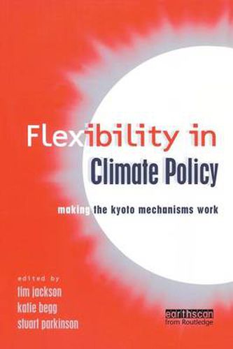 Cover image for Flexibility in Global Climate Policy: Beyond Joint Implementation