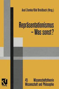 Cover image for Reprasentationismus - Was sonst?: Eine kritische Auseinandersetzung mit dem reprasentationistischen Forschungsprogramm in den Neurowissenschaften