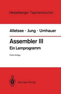 Cover image for Assembler III: Ein Lernprogramm