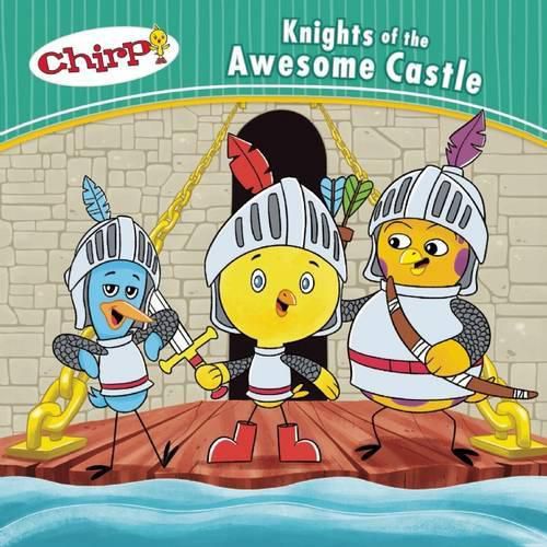 Chirp: Knights of the Awesome Castle