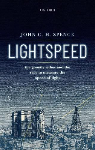 Cover image for Lightspeed: The Ghostly Aether and the Race to Measure the Speed of Light