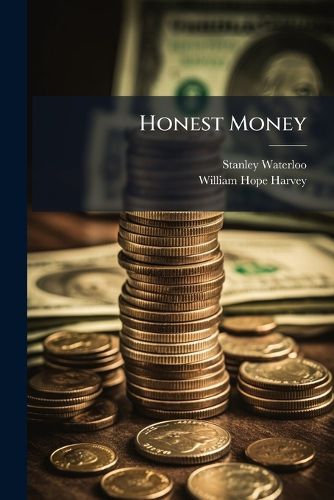 Cover image for Honest Money: Coin's  Fallacies Exposed...