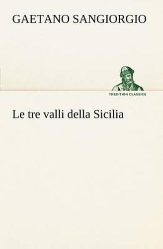 Cover image for Le tre valli della Sicilia