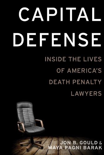 Cover image for Capital Defense: Inside the Lives of America's Death Penalty Lawyers