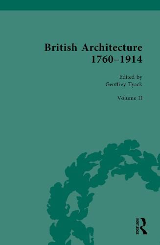 Cover image for British Architecture 1760-1914: Volume II: 1830-1914