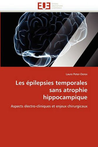 Cover image for Les Pilepsies Temporales Sans Atrophie Hippocampique