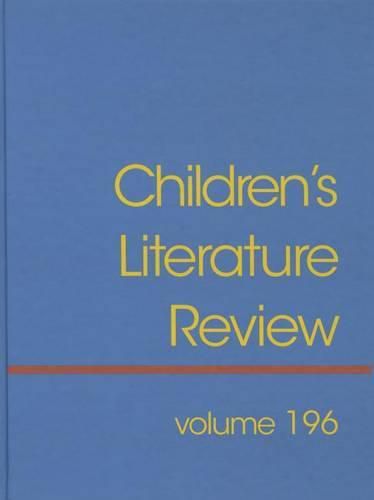 Cover image for Children's Literature Review: Excerts from Reviews, Criticism, and Commentary on Books for Children and Young People