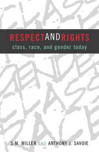 Cover image for Respect and Rights: Class, Race, and Gender Today