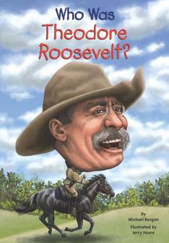 Who Was Theodore Roosevelt?