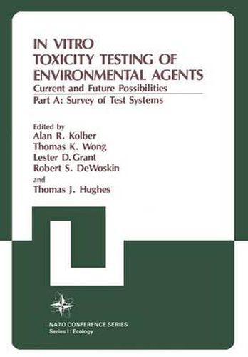 Cover image for In Vitro Toxicity Testing of Environmental Agents: Current and Future Possibilities Part A: Survey of Test Systems
