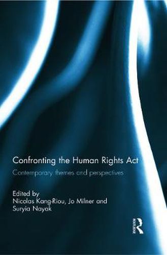 Cover image for Confronting the Human Rights Act 1998: Contemporary themes and perspectives