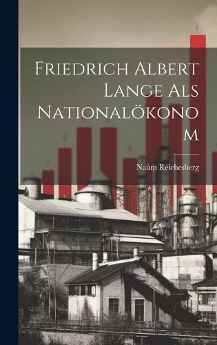 Cover image for Friedrich Albert Lange als Nationaloekonom