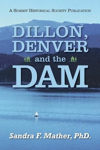 Cover image for Dillon, Denver and the Dam