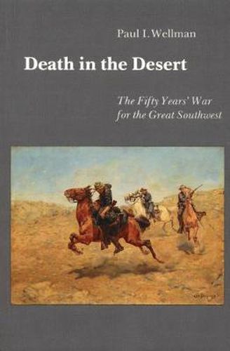 Cover image for Death in the Desert: The Fifty Year's War for the Great Southwest