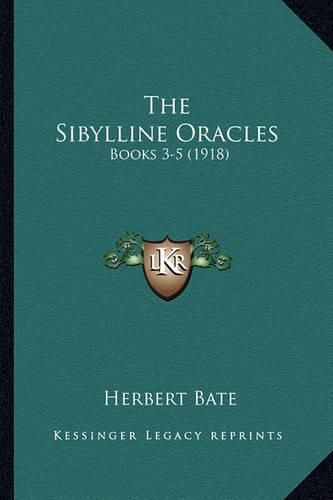 Cover image for The Sibylline Oracles: Books 3-5 (1918)