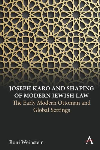 Cover image for Joseph Karo and Shaping of Modern Jewish Law