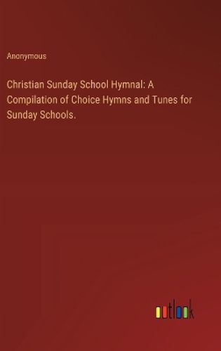 Christian Sunday School Hymnal