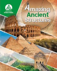 Cover image for Amazing Ancient Structures