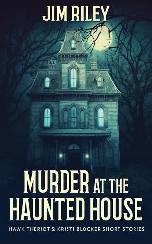 Cover image for Murder at the Haunted House