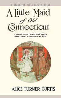 Cover image for Little Maid of Old Connecticut