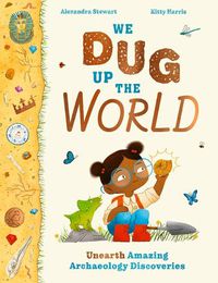 Cover image for We Dug Up the World