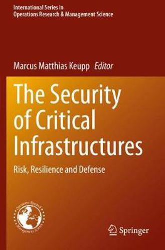 Cover image for The Security of Critical Infrastructures: Risk, Resilience and Defense