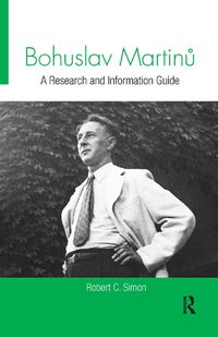 Cover image for Bohuslav Martinu: A Research and Information Guide