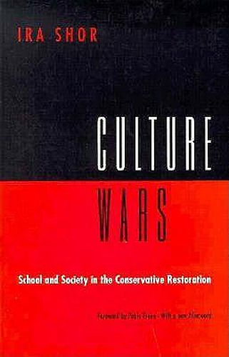 Cover image for Culture Wars: School and Society in the Conservative Restoration, 1969-84