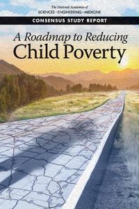 Cover image for A Roadmap to Reducing Child Poverty