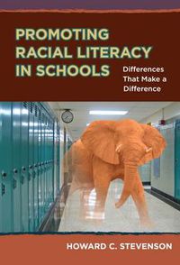 Cover image for Promoting Racial Literacy in Schools: Differences That Make a Difference